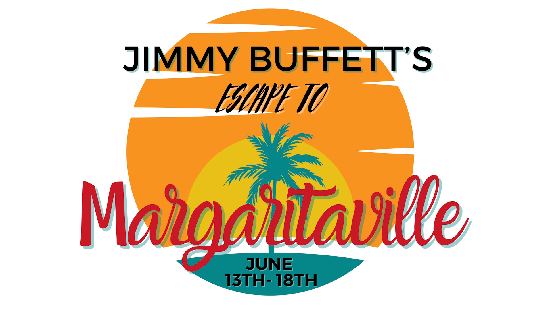 Jimmy Buffett’s Escape to Margaritaville – SavorMinot