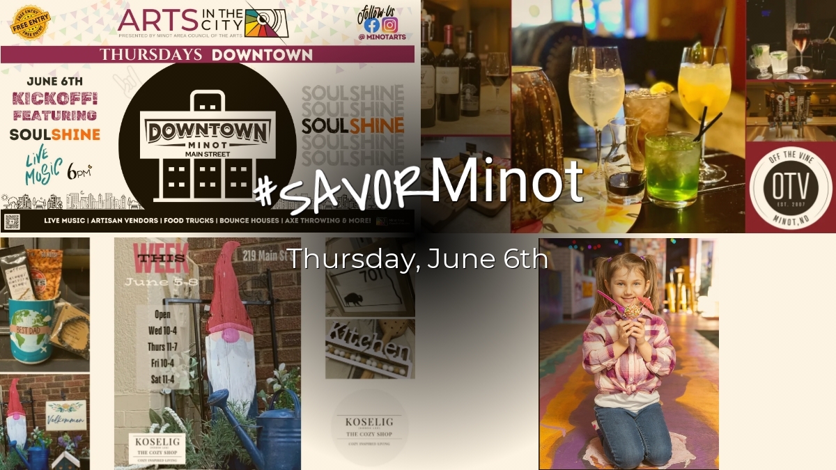 Happening Today in Minot, 06/06/2024