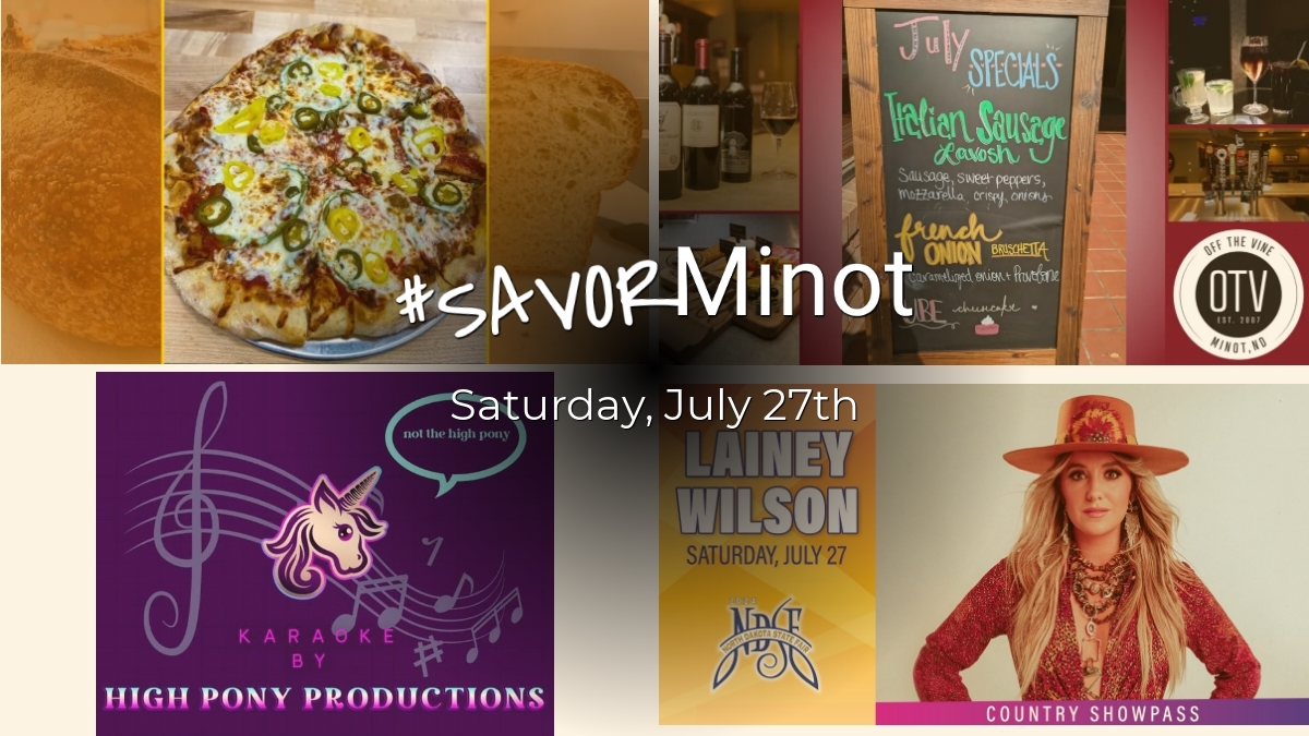 Happening Today in Minot, 07/27/2024