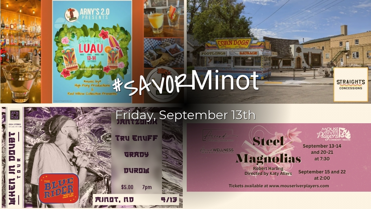 Happening Today in Minot, 09/13/2024